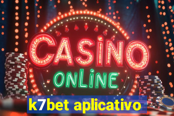 k7bet aplicativo